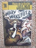 Jalna. Mary Wakefield - Mazo De La Roche