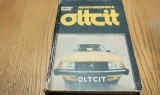 AUTOTURISMELE OLTCIT - Traian Canta - Editura Tehnica, 1987, 432 p.