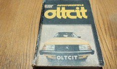 AUTOTURISMELE OLTCIT - Traian Canta - Editura Tehnica, 1987, 432 p.
