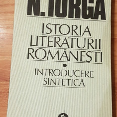 Istoria Literaturii romanesti - Introducere sintetica de Nicolae Iorga