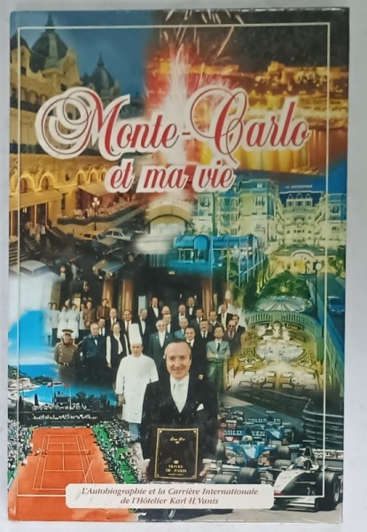 MONTE - CARLO ET MA VIE par KARL H. VANIS , 1998