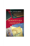 Semnătura indiană - Paperback - Radu Sergiu Ruba - Trei