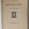 ORPHEE - ROI par VICTOR SEGALEN , 1921 , EXEMPLAR NUMEROTAT 67 DIN 1400