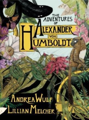 The Adventures of Alexander Von Humboldt foto