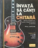 Invata sa canti la chitara Phil Capone (contine CD)