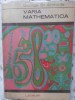 Varia Mathematica - George St. Andonie, 1969, Ed. Tineretului, Lyceum, Matematica, 264 pagini