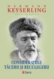 Consideratiile Tacerii si Reculegerii Hermann Keyserling Editura Sens, Arad 2019