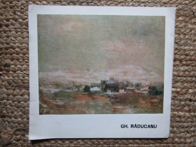 GHEORGHE RADUCANU , CATALOG DE EXPOZITIE 1977 foto