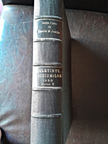 Buletinul deciziunilor pronuntate in anul 1930 vol LXVII, partea II