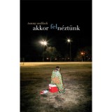 Akkor feln&eacute;zt&uuml;nk - Tommy Wallach
