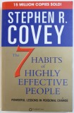 THE 7 HABITS OF HIGHLY EFFECTIVE PEOPLE POWERFUL LESSONS IN PERSONALA CHANGE by STEPHEN R. COVEY , 2004