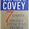 THE 7 HABITS OF HIGHLY EFFECTIVE PEOPLE POWERFUL LESSONS IN PERSONALA CHANGE by STEPHEN R. COVEY , 2004