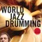 World Jazz Drumming