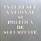 INTERESUL NAȚIONAL ȘI POLITICA DE SECURITATE - INSTITUTUL ROM&Acirc;N DE STUDII INTER.
