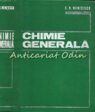 Cumpara ieftin Chimie Generala - C. D. Nenitescu