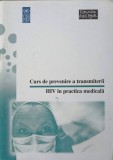 CURS DE PREVENIRE A TRANSMITERII HIV IN PRACTICA MEDICALA-SORIN PETREA, CRISTIAN FLOREA-244726