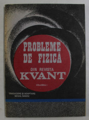 PROBLEME DE FIZICA , DIN REVISTA KVANT , VOLUMUL I , 1993 foto