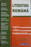 Limba Romana, Repere Critice Fundamentale - Noemi Kozma, Aula, 2003, Carte Beletristica, Roman