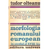 Tudor Olteanu - Morfologia romanului european in secolul al XVIII-lea - 136002