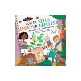How Do Seeds Grow Into Gardens?: A Hands-On Book about Gardening