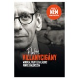 Villanycig&aacute;ny - Minden, vagy legal&aacute;bbis amire eml&eacute;kszem - Flake Lorenz