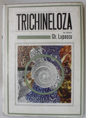 TRICHINELOZA de GH. LUPASCU ...JUSTINA TINTAREANU , 1970 foto