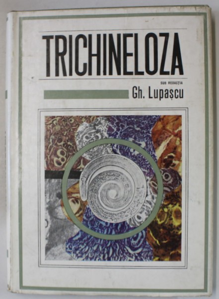 TRICHINELOZA de GH. LUPASCU ...JUSTINA TINTAREANU , 1970