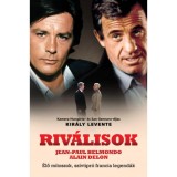 Riv&aacute;lisok - &Eacute;lő m&iacute;toszok, sz&iacute;vtipr&oacute; francia legend&aacute;k - Kir&aacute;ly Levente