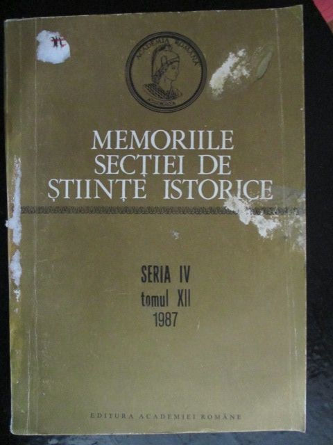 Memoriile sectiei de stiinte istorice seria 4, tomul 12, 1987