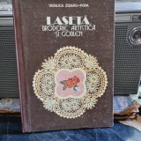 Vasilica Zidaru Popa - Laseta. Broderie artistica si goblen