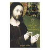 Jesus the Rabbi Prophet