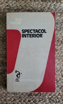 Spectacol interior &amp;ndash; Ion Vartic foto