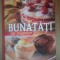 BUNATATI LA CUPTOR , 2007