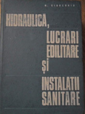 HIDRAULICA, LUCRARI EDILITARE SI INSTALATII SANITARE - M. GIURCONIU foto