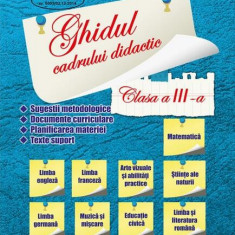 Ghidul cadrului didactic - Clasa a III-a - Paperback brosat - Adina Grigore, Augustina Anghel, Cristina Ipate-Toma, Elena Dumitrescu, Elena-Otilia Țîr