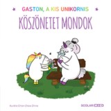 K&ouml;sz&ouml;netet mondok - Gaston, a kis unikornis - Aur&eacute;lie Chien Chow Chine