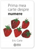 Prima mea carte despre numere - Eric Carle