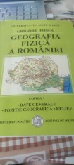 Geografia Fizica a Romaniei, Grigore Posea, Partea I, Date Generale, Pozitie Geografica, Relief, an 2006, editia a II-a, stare perfecta