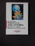 Reintoarcere in Atlantida, introducere in studiul dispozitivelor pe baza de cristale - Mircea Munteanu