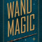 Harry Potter: Wand Magic: Artifacts from the Wizarding World