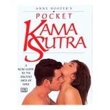 Pocket Kama Sutra A New Guide to the Ancient Arts of Love