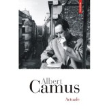 Actuale - Albert Camus, Polirom