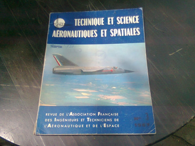 REVISTA TECHNIQUE ET SCIENCE AERONAUTIQUES ET SPATIALES NR.3/1967 (TEXT IN LIMBA FRANCEZA) foto