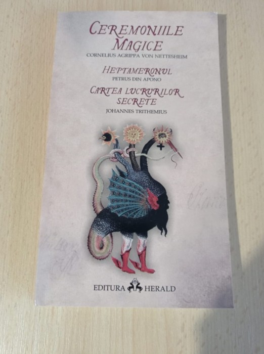 Ceremoniile magice, Heptameronul, Cartea lucrurilor secrete - Cornelius Agrippa