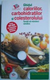 Ghidul caloriilor, carbohidratilor si colesterolului. Invata sa mananci sanatos &ndash; Martha Schueneman