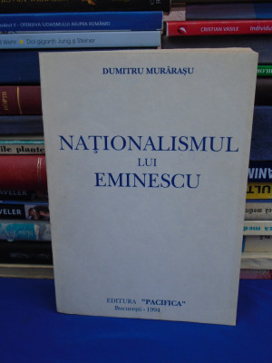 DUMITRU MURARASU - NATIONALISMUL LUI EMINESCU , 1994 foto