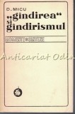 Cumpara ieftin G&acirc;ndirea și G&acirc;ndirismul - Dumitru Micu, Minerva 1975, Studii Literare Rom&acirc;nești
