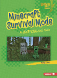 Minecraft Survival Mode: An Unofficial Kids&#039; Guide