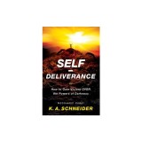 Self-Deliverance: How to Gain Victory Over the Powers of Darkness