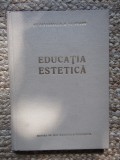 Educatia estetica- St. Birsanescu